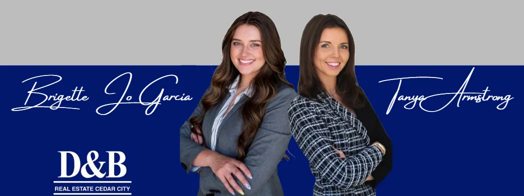 Brigette Garcia and Tanya Armstrong, D&B Real Estate Cedar City.